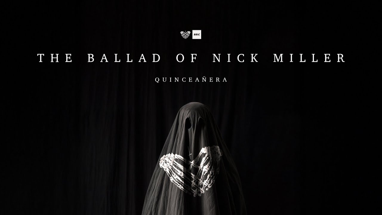 The Ballad of Nick Miller - BRICKCITY (Quinceañera)