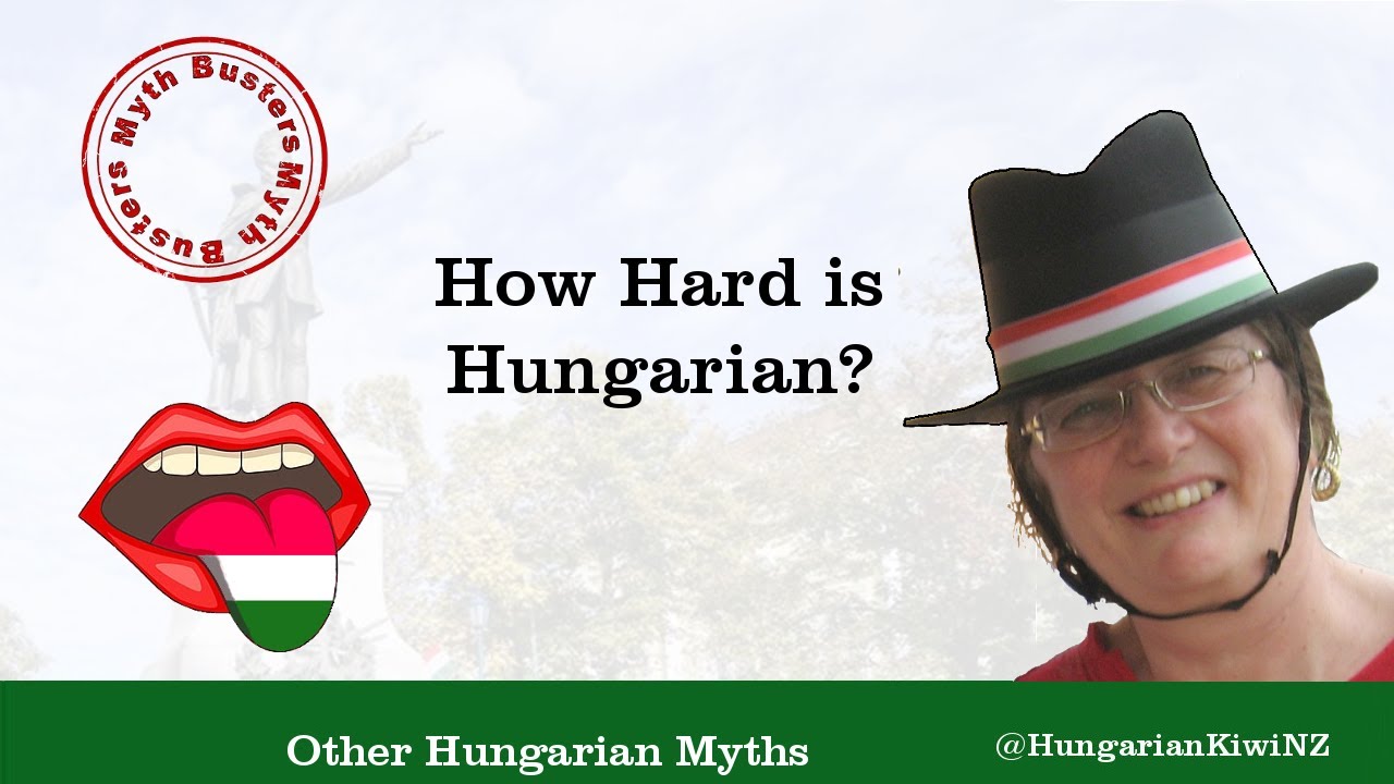 How Hard is Hungarian? | Some personal Reflections