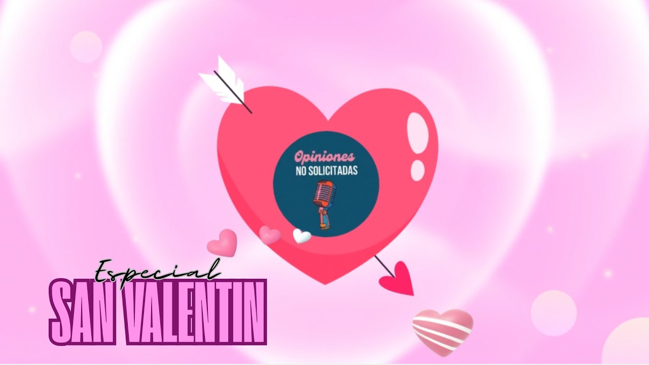 Especial Dia de San Valentin