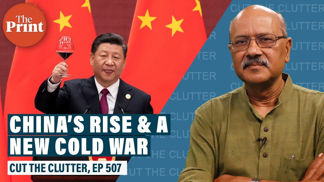 A new Cold War, the China challenge the world grapples with, way beyond India’s borders