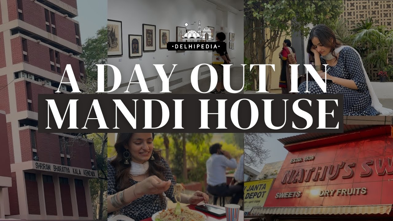 Exploring Mandi House: A Fun Day Out in Delhi!