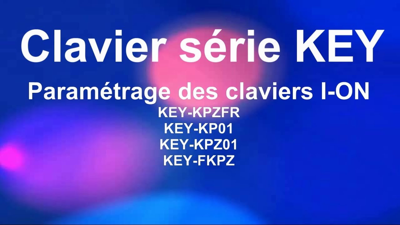 Programmation  des Claviers I-ON série KEY