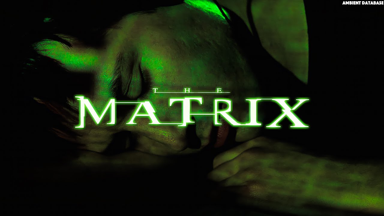 The Matrix - Main Theme (Ambient Soundtrack & Extended Theme Music)