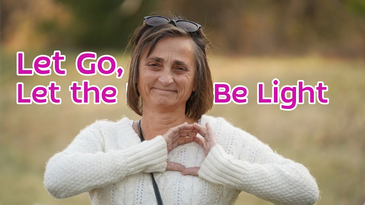 Let Go, Let the Heart Be Light