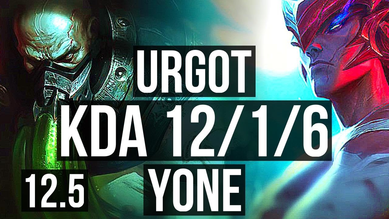 URGOT vs YONE (TOP) | 12/1/6, 6 solo kills, Legendary, Rank 8 Urgot | NA Grandmaster | 12.5