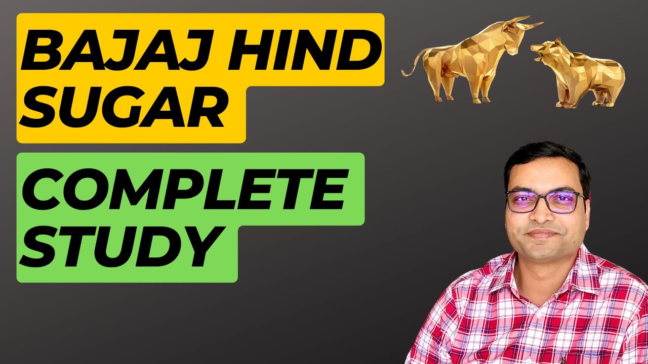 Bajaj Hind Sugar - Complete Study