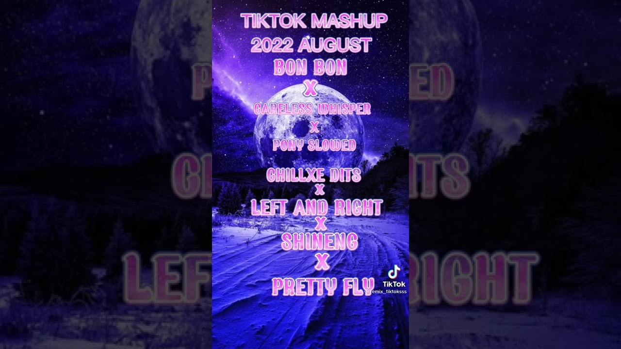 Tiktok mashup 2022 August 27 Have a good day
