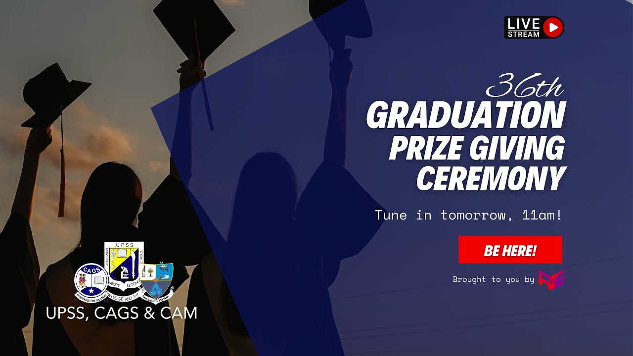 UPSS, CAGS & CAM 36th Graduation / Prize Giving Ceremony