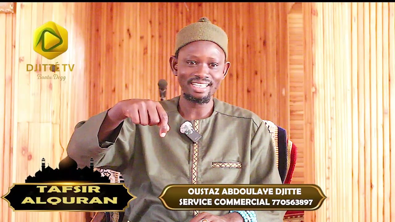 TAFSIR AQURANE OUSTAZ  ABDOULAYE DJITTE