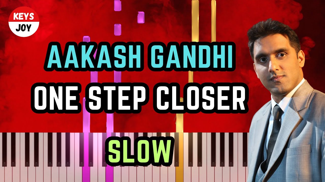🎹 Aakash Gandhi - One Step Closer | SLOW Piano and Keyboard Tutorial