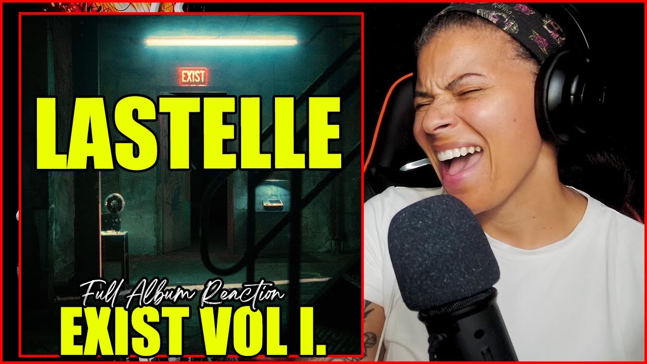 LASTELLE - Exist Vol. I | Full EP/ALBUM Reaction