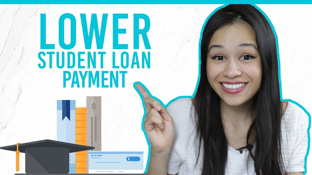 SIX WAYS TO LOWER YOUR STUDENT LOAN PAYMENTS