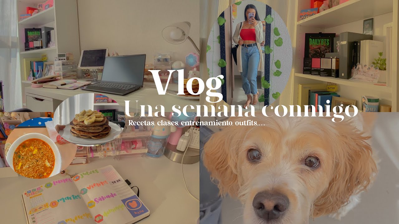 Vlog: Una semana conmigo 💕 | Clases, entrenamiento, recetas, outfits,…
