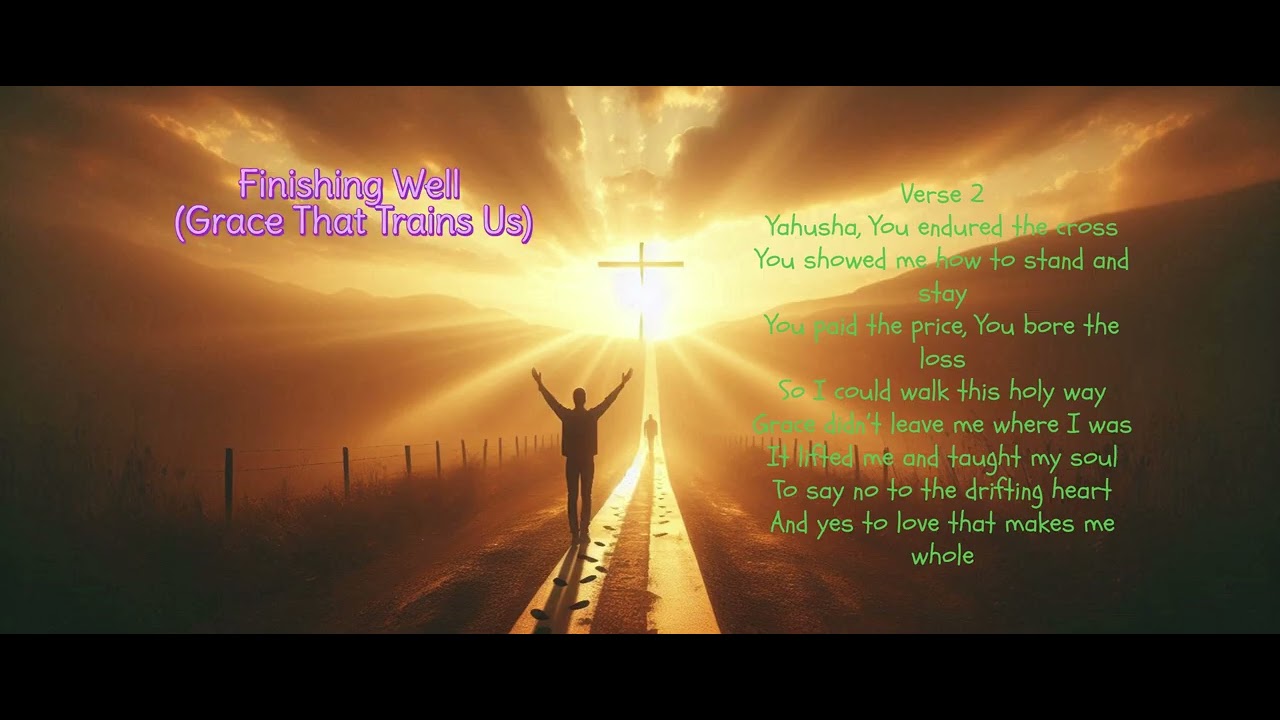 Finishing Well (Grace That Trains Us)