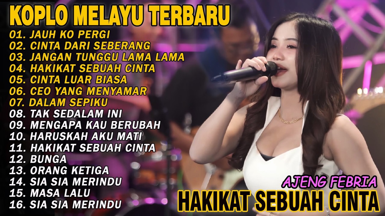 JAUH KO PERGI, CINTA DARI SEBERANG - AJENG FEBRIA KOPLO MELAYU TERBARU - FULL ALBUM DANGDUT KOPLO