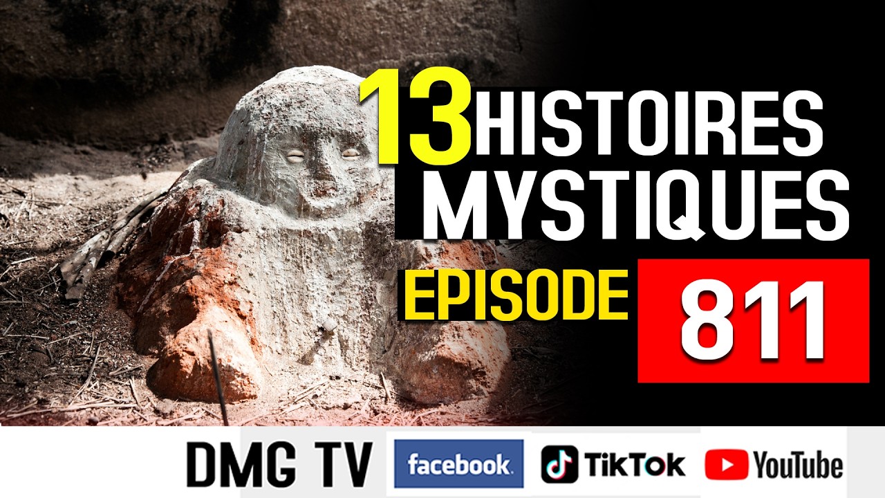 10 HISTOIRES MYSTIQUES EPISODE 811 ....DMG TV (13 HISTOIRES)