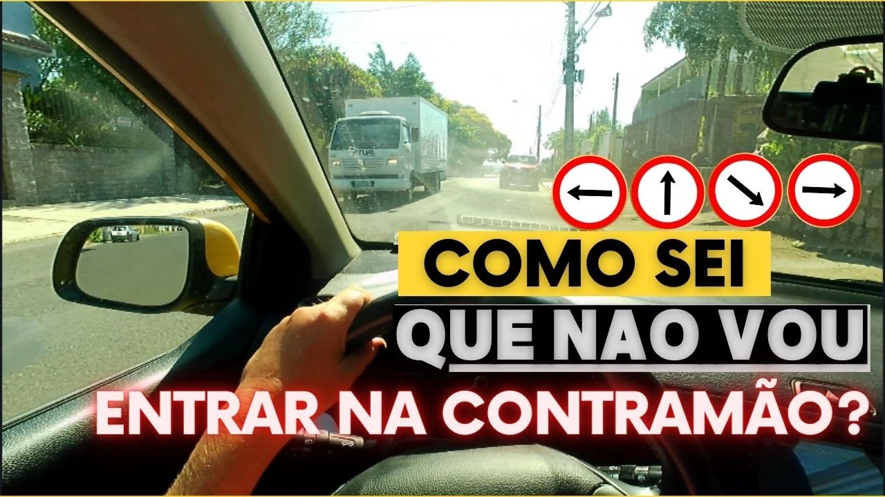 Como sei que não vou entrar na CONTRAMÃO?