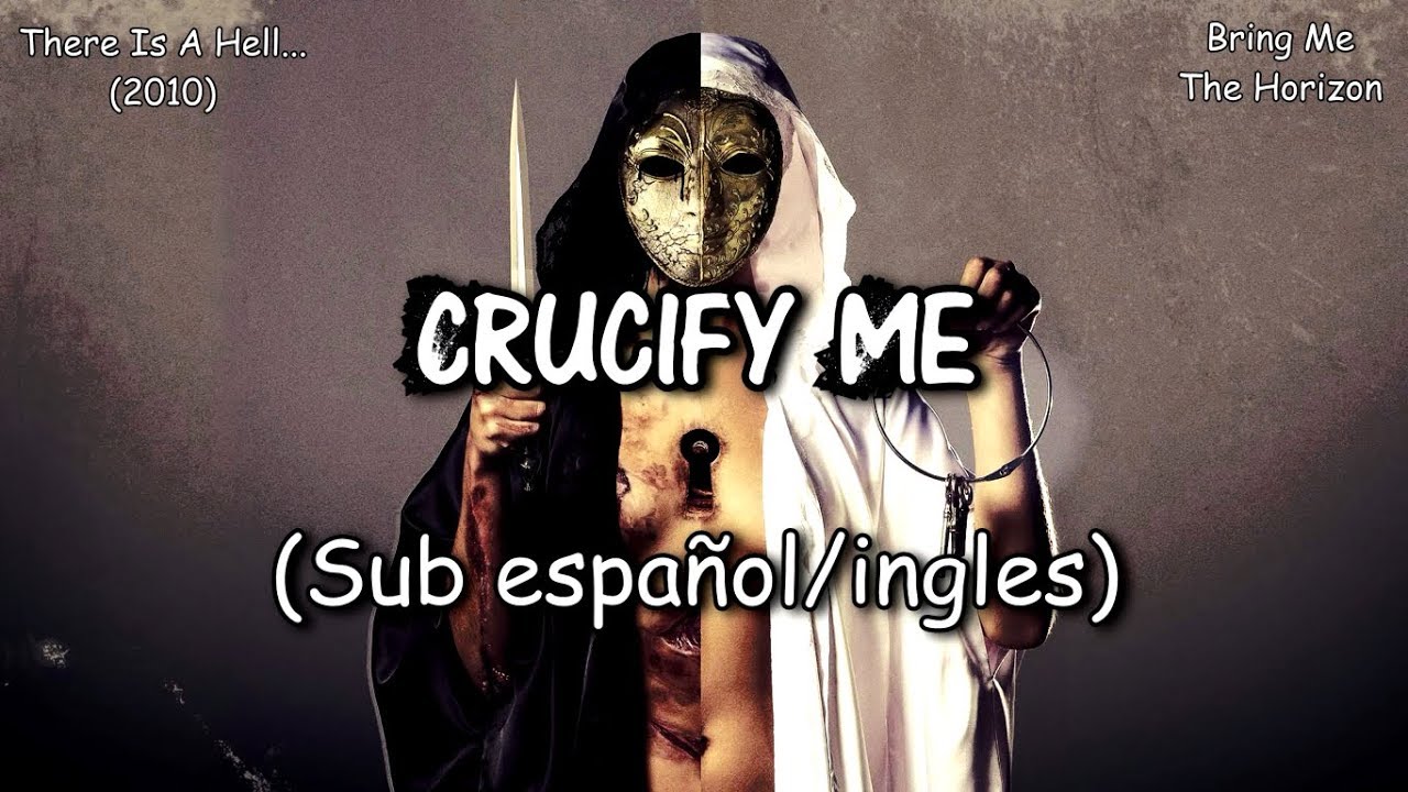 Bring Me The Horizon - Crucify Me (Sub español/ingles)