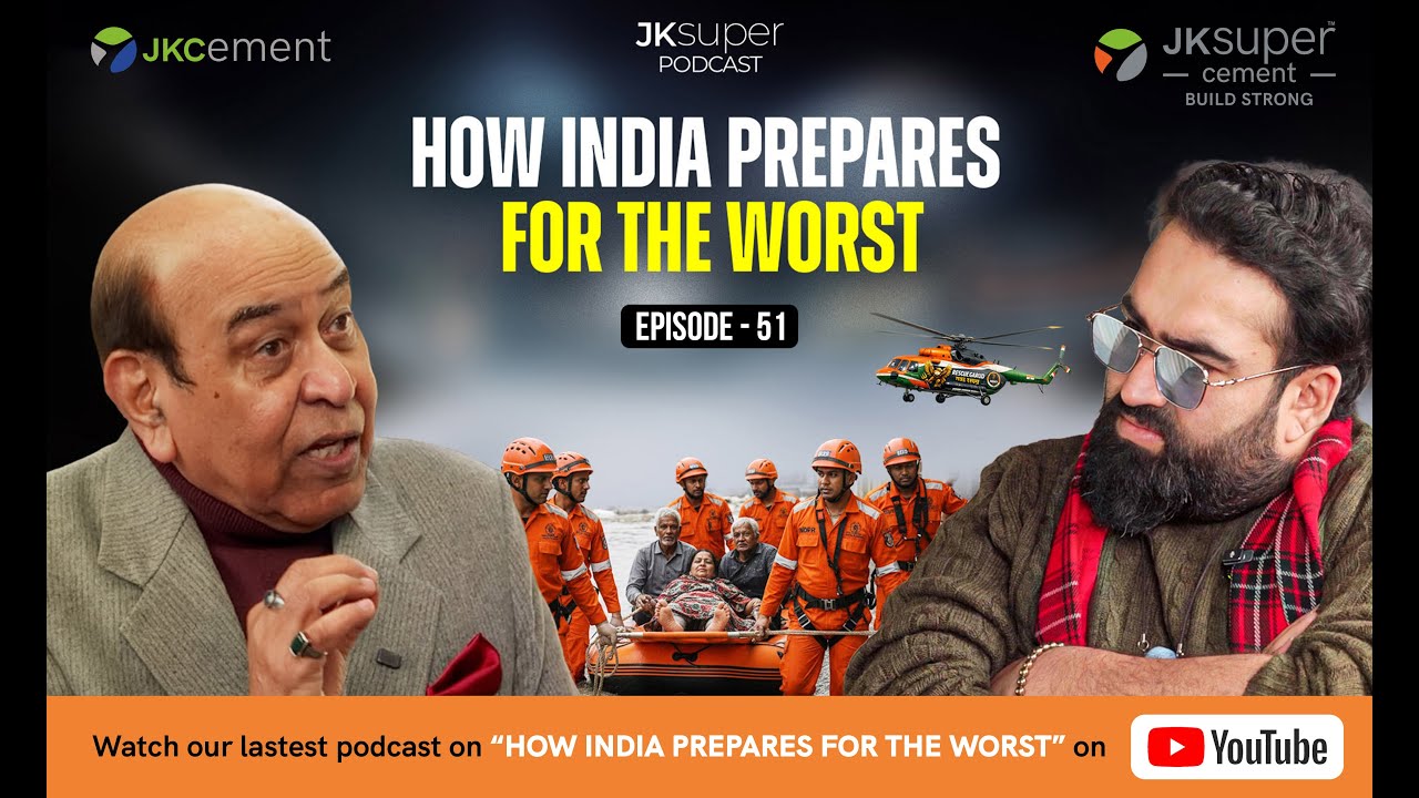 Disaster management in India | Lt. Gen. Syed Ata Hasnain | JK Super Podcast | Episode 51