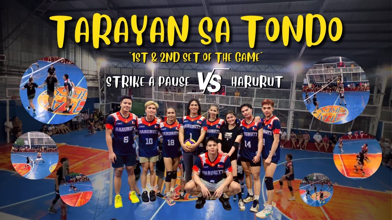 TARAYAN SA TONDO |  STRIKE A PAUSE VS HARURUT | SEMI FINALS (FINAL 4) | 1ST & 2ND SET OF THE GAME