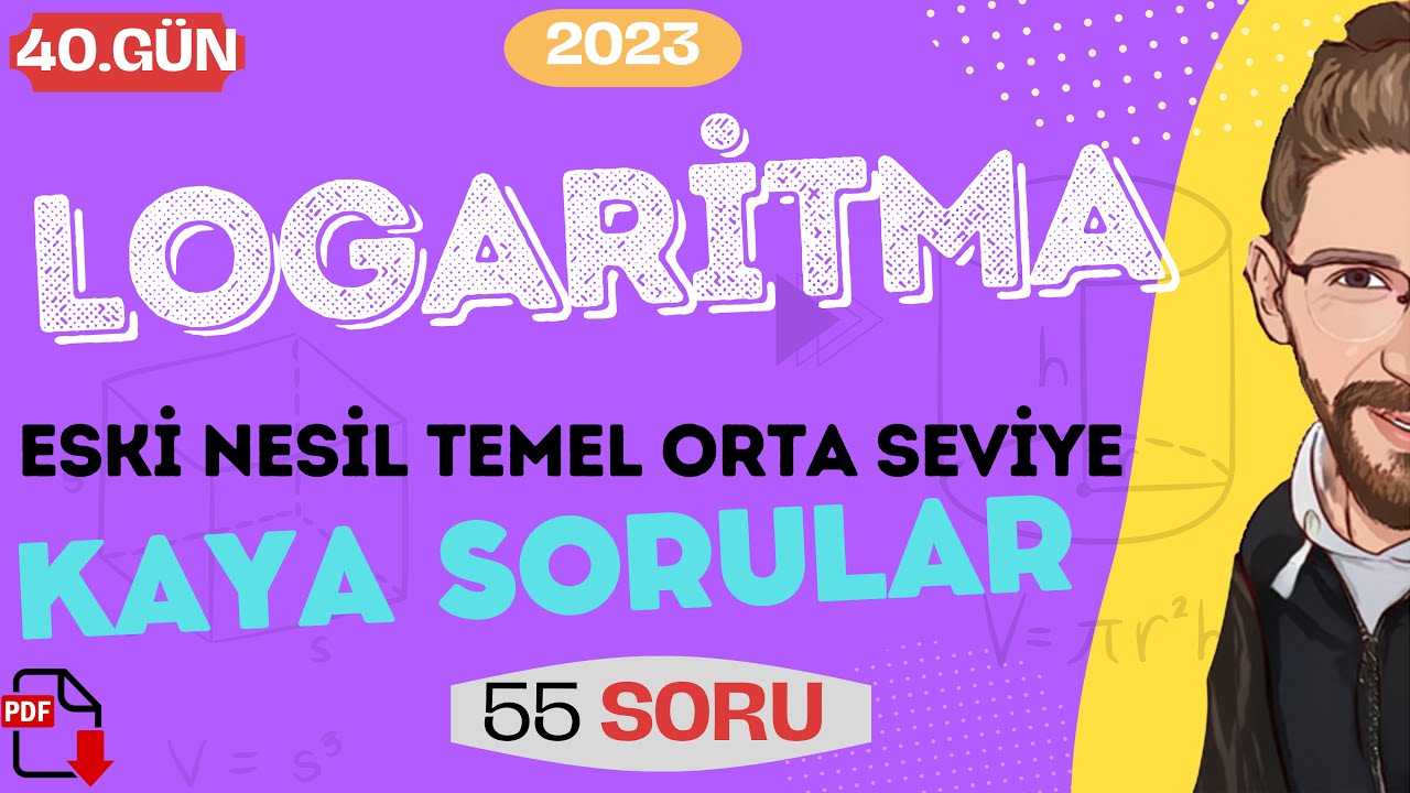 LOGARİTMA | Kaya Sorular | 40.GÜN | 80 Günde AYT Matematik | RENKLİ ÜCRETSİZ PDF