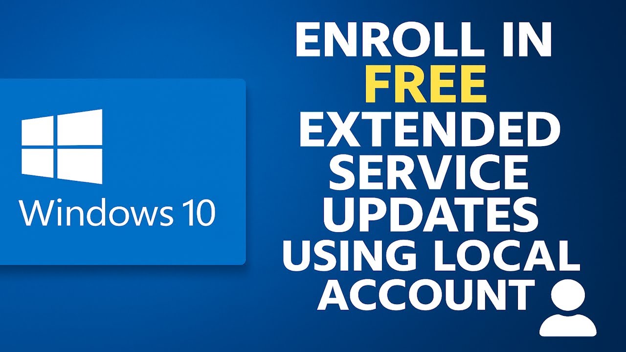 🔵 Enroll for extended security updates with a Local Account🔵