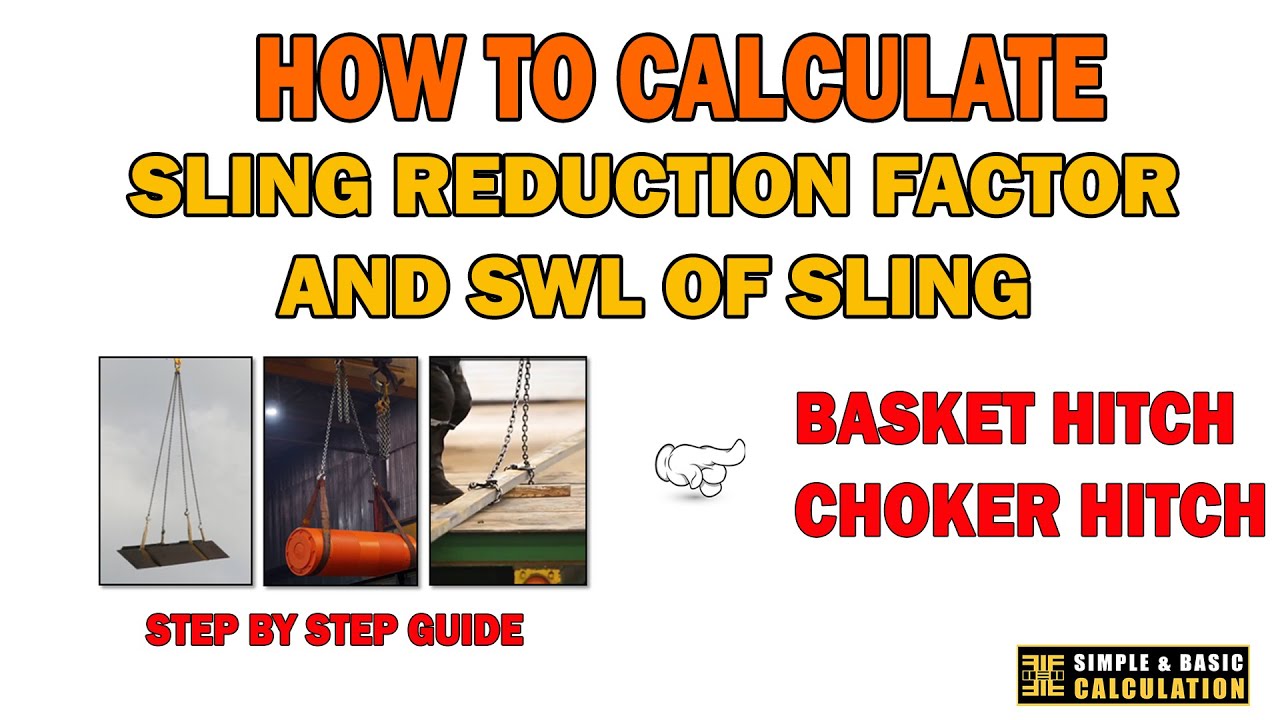 HOW TO CALCULATE THE SLING REDUCTION FACTOR FOR BASKET AND CHOKER HITCH RIGGING #rigging