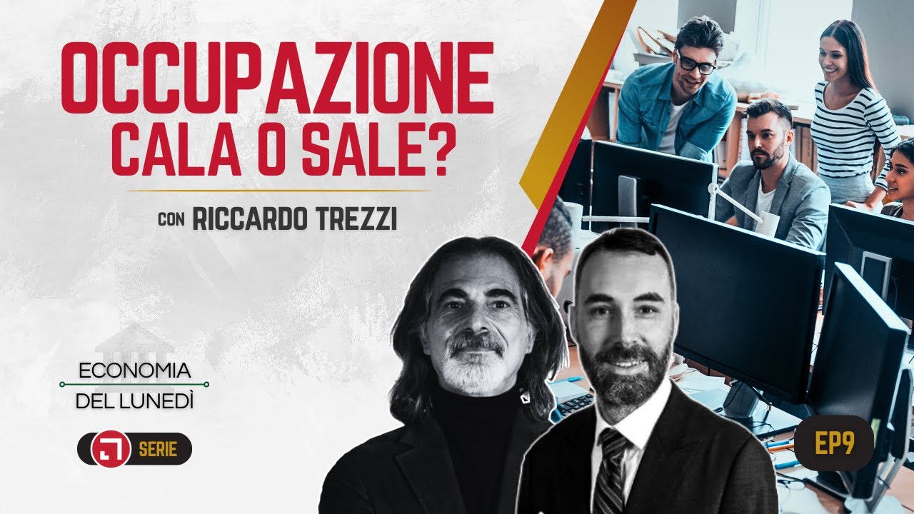 Occupazione: Cala o Sale? | Economia del Lunedì EP9 con Riccardo Trezzi