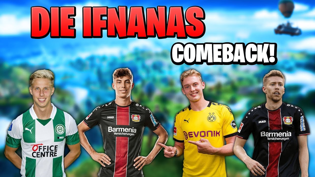 DIE IFNANAS - COMEBACK! 💥 | KAI HAVERTZ - JULIAN BRANDT - MITCHELL WEISER - SAM SCHRECK!