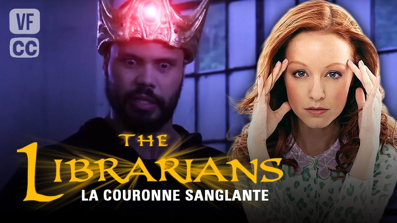 THE LIBRARIANS (Les Nouveaux Aventuriers) : La Couronne Sanglante - S4EP5 - Rebecca ROMIJN | ACE