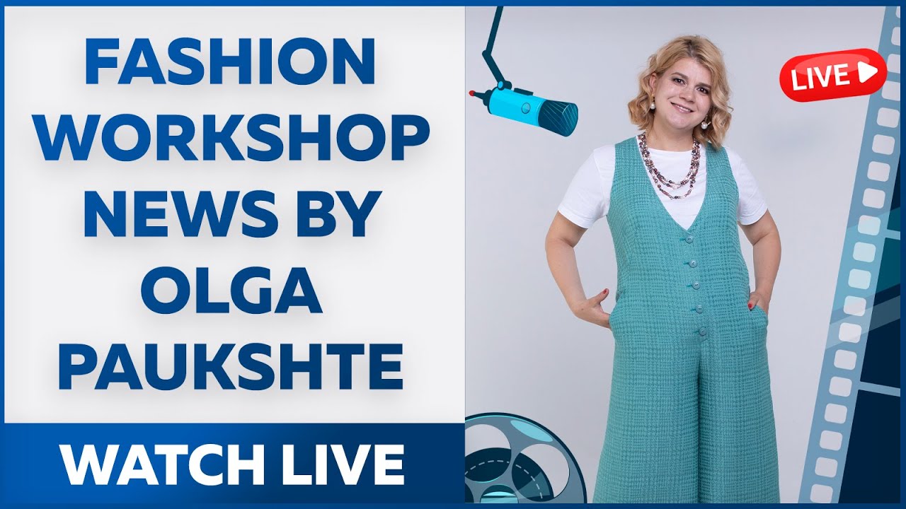 LIVE! Fashion Workshop News by Olga Paukshte today at 2 pm. EDT.