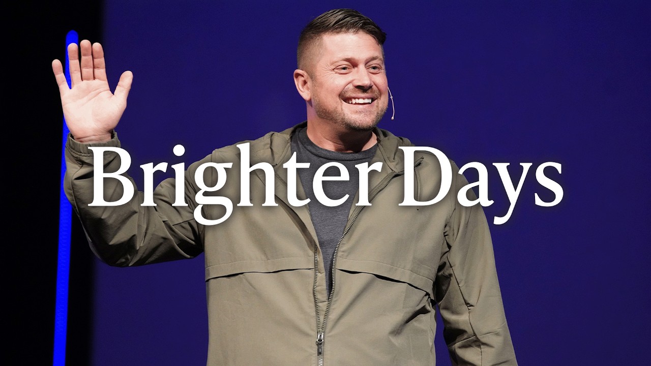 Brighter Days - Pastor Nate Schlegel - 02.15.26