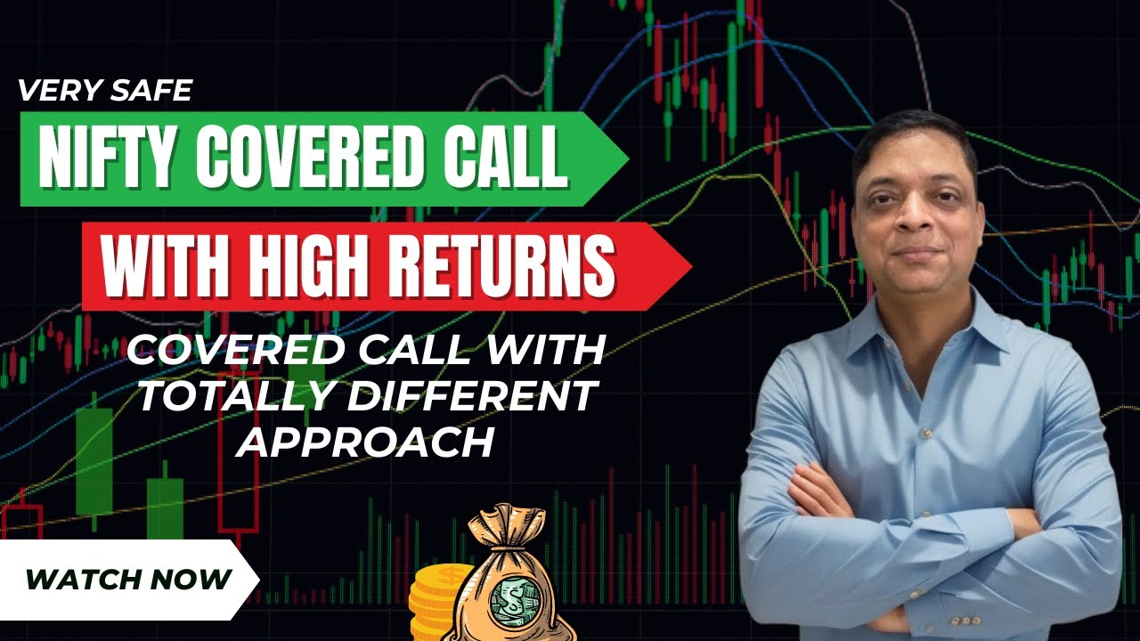 Nifty Covered Call With New Approach, Safe Strategy For Regular Good Returns