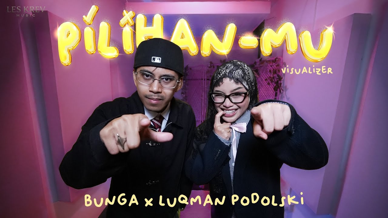Pilihan Mu - Bunga X Luqman Podolski (Visualizer)