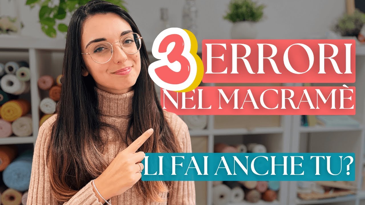Evita questi 3 errori quando fai Macram&egrave;.