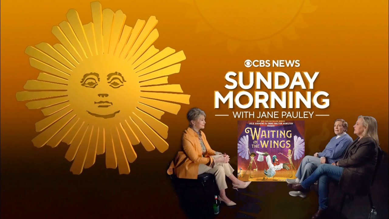 Julie Andrews and Emma Walton Hamilton on CBS Sunday Morning (Waiting in the Wings, 2024)