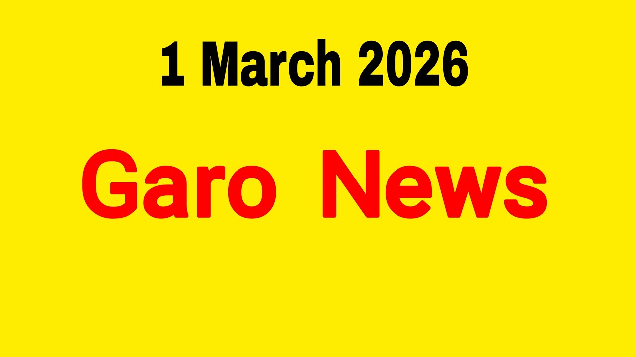 Garo News 1 March 2026 || Garo AIR Shillong