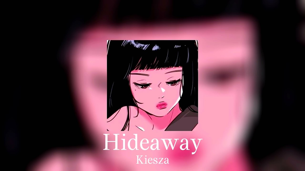 Hideaway (Sped Up) - Kiesza