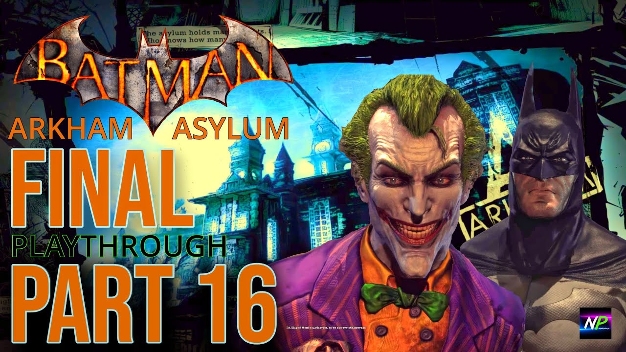 Batman: Arkham Asylum — Final. Part 16 — Проходження — Українською — 4K 60fps — Без коментарів