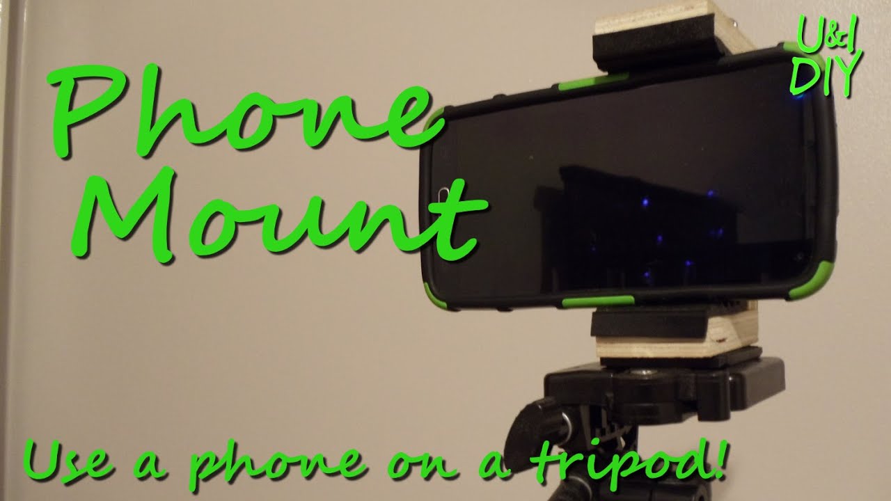 Tripod phone mount - DIY tutorial