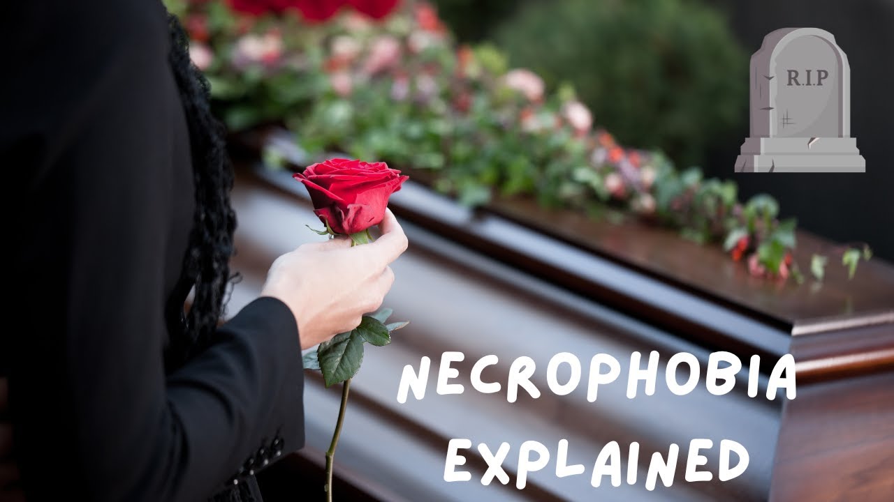 Facing the Fear - Understanding Necrophobia (6 Minutes)