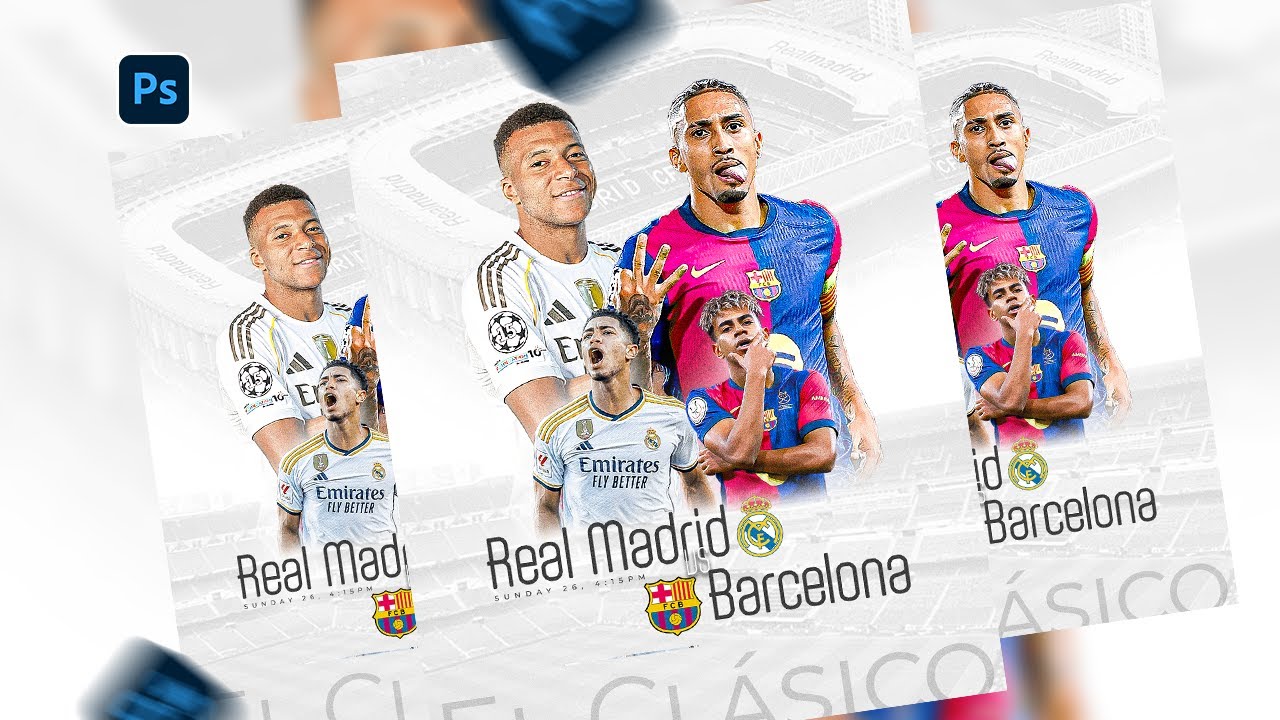 CREATE A STUNNING EL CLASICO FOOTBALL POSTER IN PHOTOSHOP | MBAPPE | YAMAL | RAPHINHA