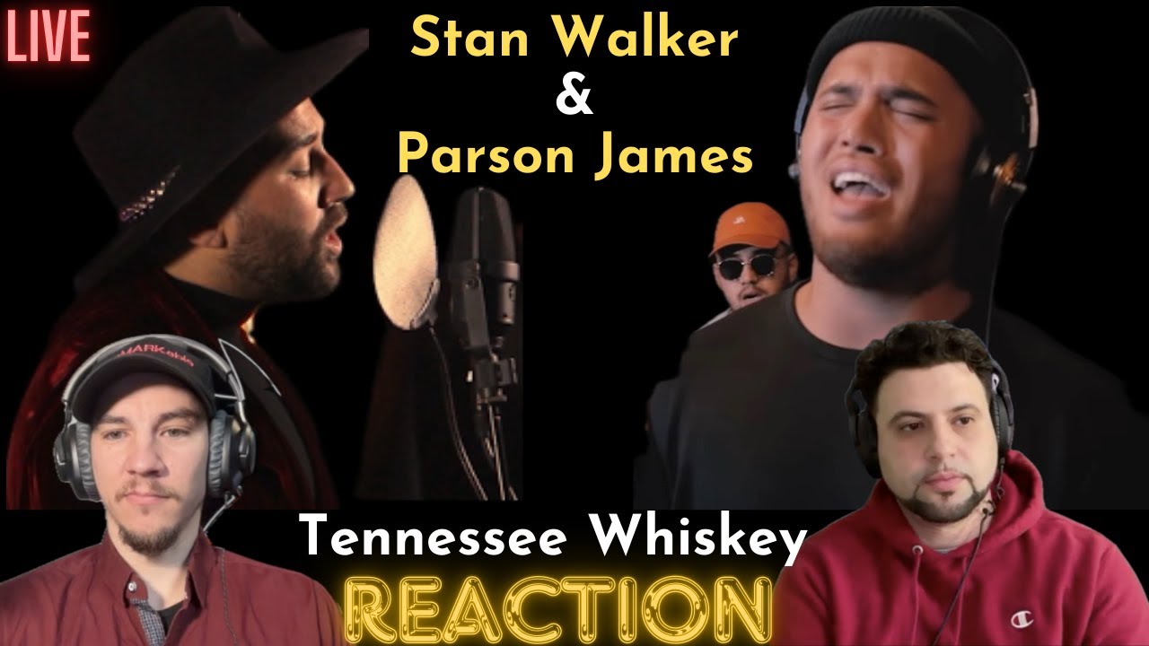Stan Walker, Parson James | REACTION | Tennessee Whiskey