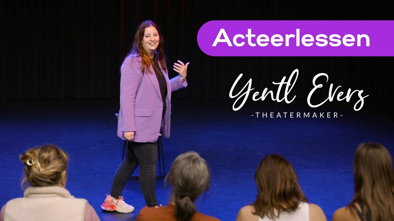 Acteerlessen - Yentl Evers Theatermaker