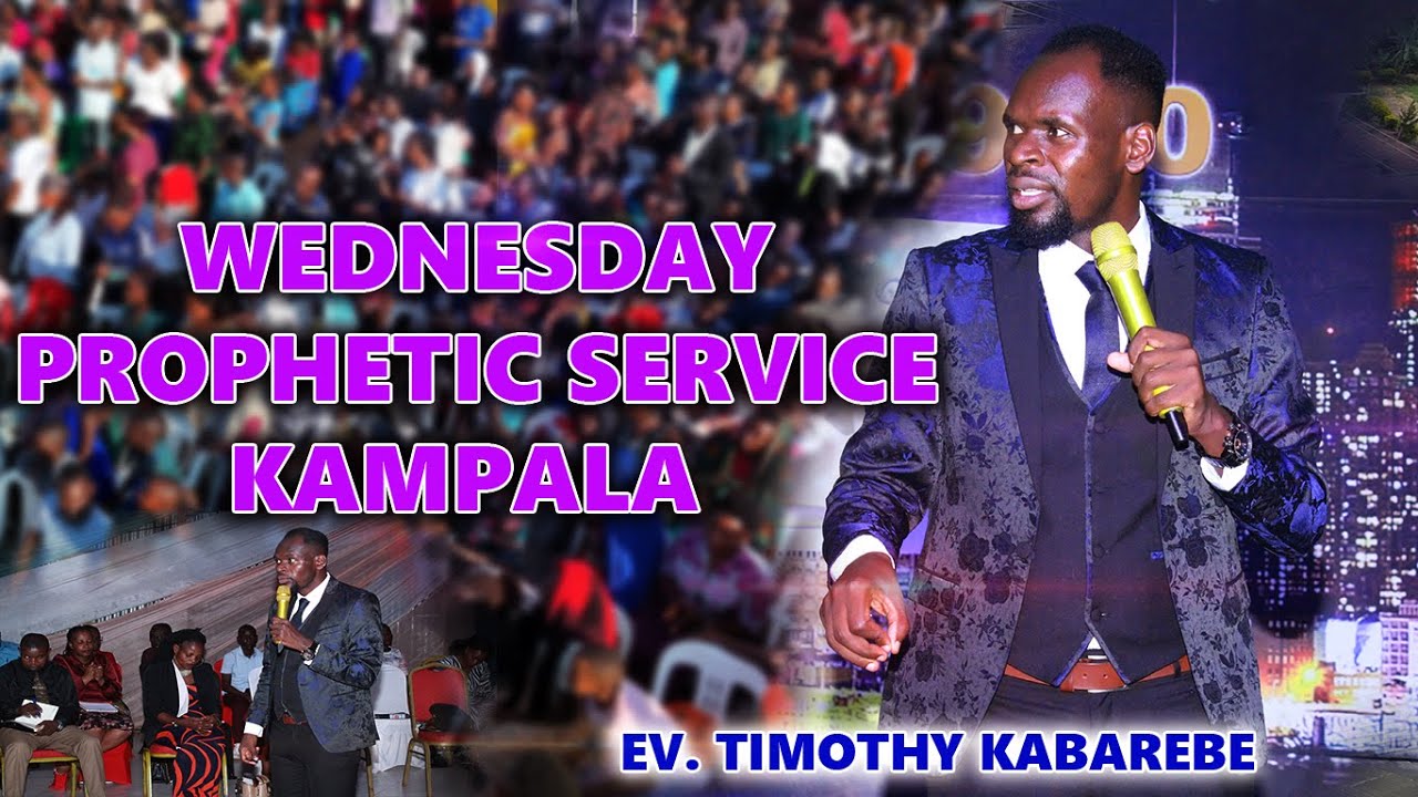 WEDNESDAY PROPHETIC SERVICE KAMPALA