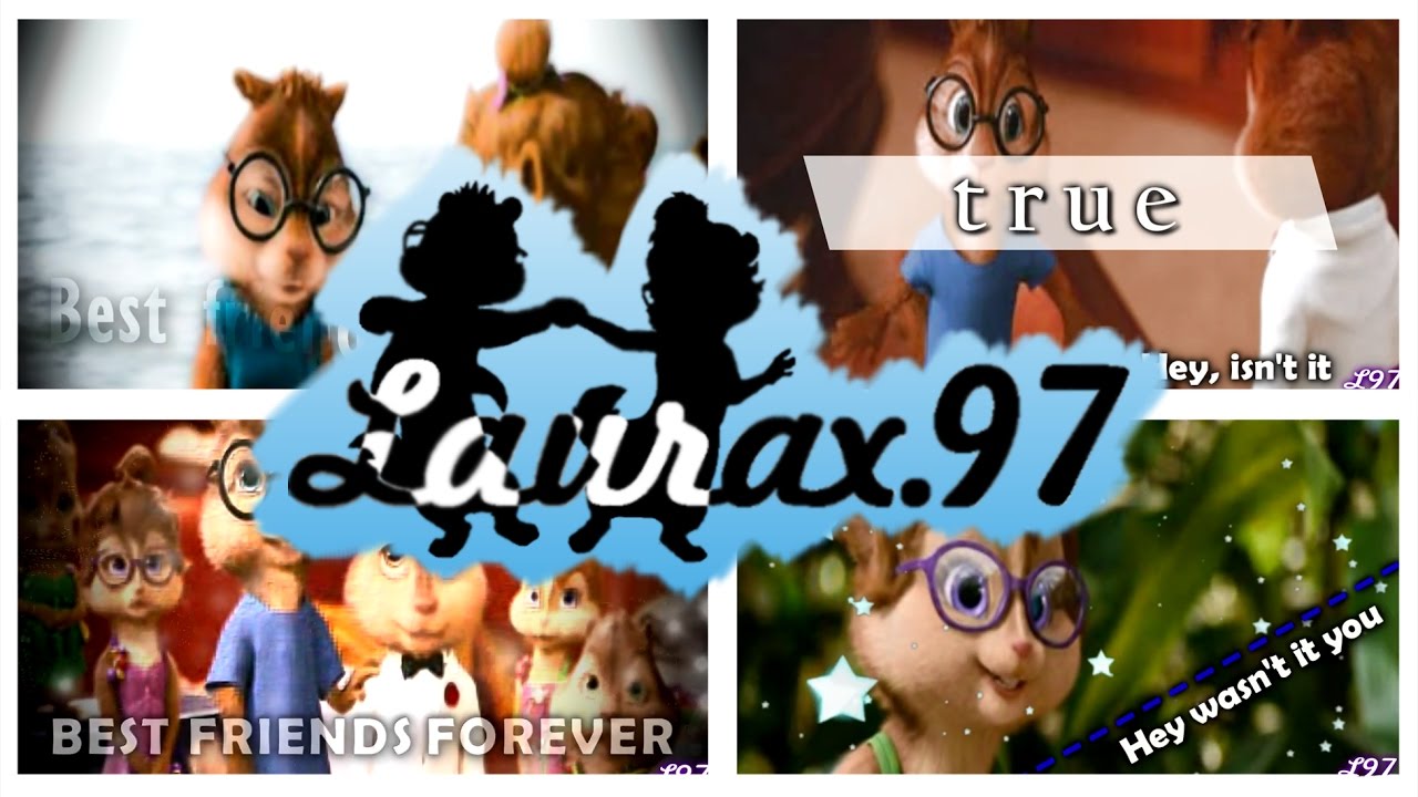 Alvin ≈ Simon ≈ Jeanette ♬ Best friends forever ♬