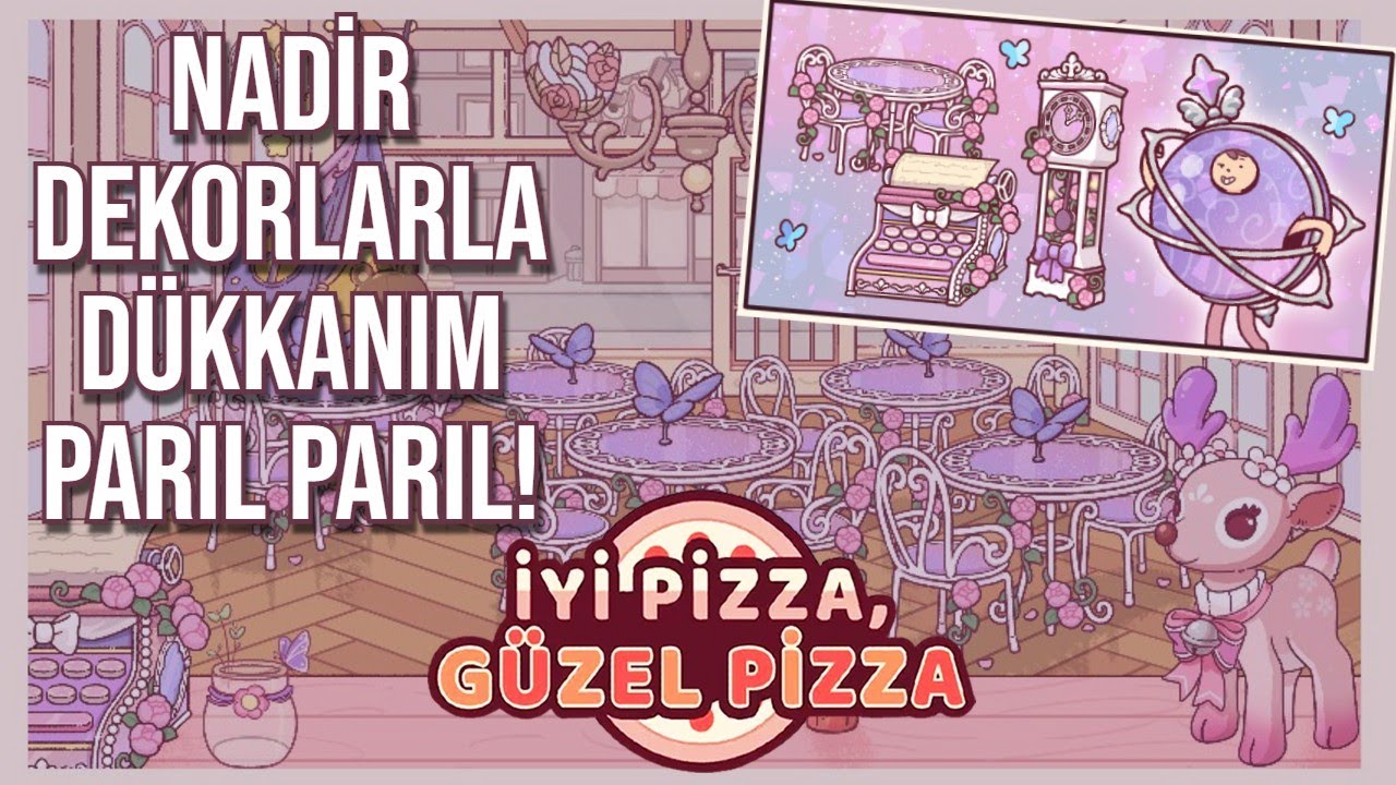 NADİR DEKORLARLA D&Uuml;KKANIM PARIL PARIL! | İyi Pizza G&uuml;zel Pizza