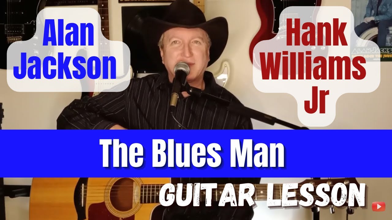 The Blues Man - Alan Jackson - Hank Williams Jr Guitar Lesson - Tutorial