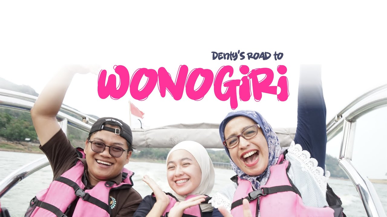 Denty Road to Wonogiri | Menapak dan Menyapa Jawa Tengah Bersama Denty Eka Widi Pratiwi