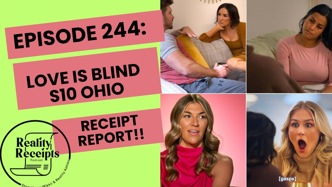 Episode 244: Love Is Blind S10 Ohio Receipt Report!